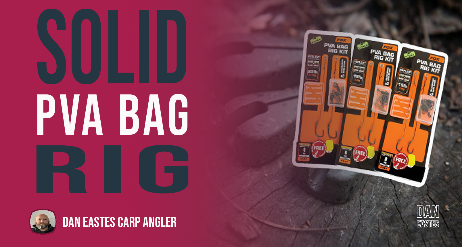 A fishing-themed image with a maroon background features the large text "SOLID PVA BAG RIG" and an inset headshot of a man labeled "Dan Eastes Carp Angler." To the right, four simple Solid PVA bag rig kits are displayed on a wooden surface.